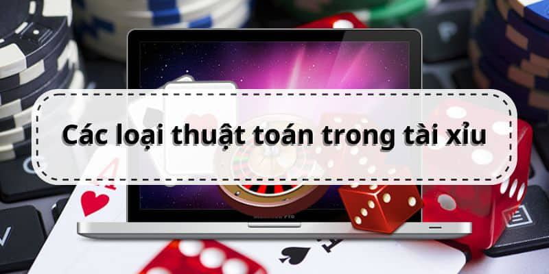 Thuật toán tài xỉu Các loại thuật toán tài xỉu phổ biến mà người chơi nên biết