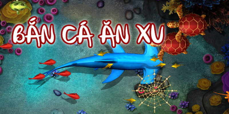 Bắn cá ăn xu Net88 Tổng quan về Bắn cá ăn xu Net88